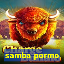 samba pormo